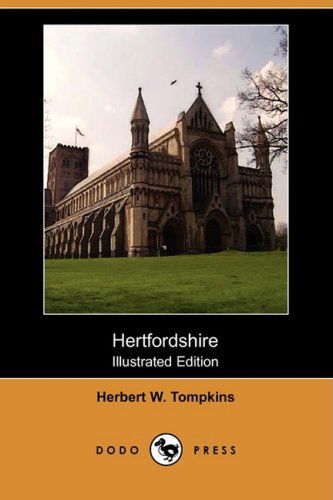 Cover for Herbert W. Tompkins · Hertfordshire (Illustrated Edition) (Dodo Press) (Paperback Book) [Illustrated, Ill edition] (2009)