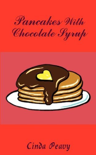 Cover for Cinda Peavy · Pancakes with Chocolate Syrup (Paperback Book) (2004)