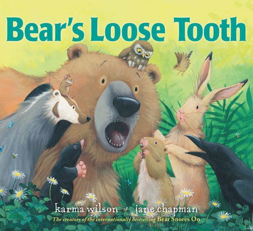 Bear's Loose Tooth (The Bear Books) - Karma Wilson - Książki - Margaret K. McElderry Books - 9781416958550 - 30 sierpnia 2011