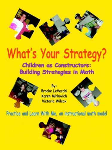 Cover for Victoria Wilcox · What's Your Strategy?: Children As Constructors: Building Strategies in Math (Paperback Book) (2004)