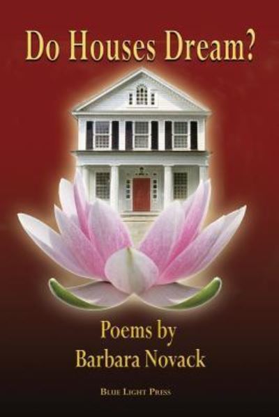 Do Houses Dream? - Barbara Novack - Books - Blue Light Press - 9781421837550 - May 23, 2016