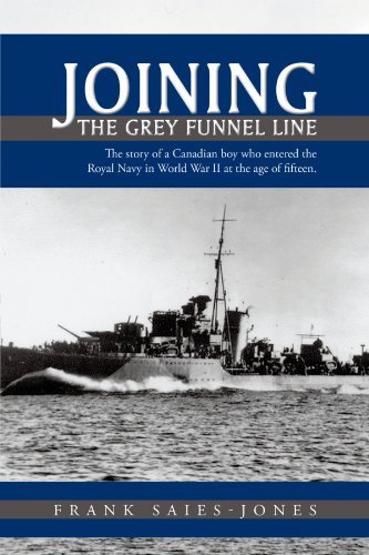 Joining the Grey Funnel Line: the Story of a Canadian Boy Who Entered the Royal Navy in World War II at the Age of Fifteen - Frank Saies-jones - Bøger - Trafford Publishing - 9781426902550 - 23. november 2009