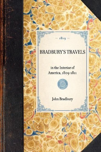 Bradbury's Travels (Travel in America) - John Bradbury - Kirjat - Applewood Books - 9781429000550 - torstai 30. tammikuuta 2003