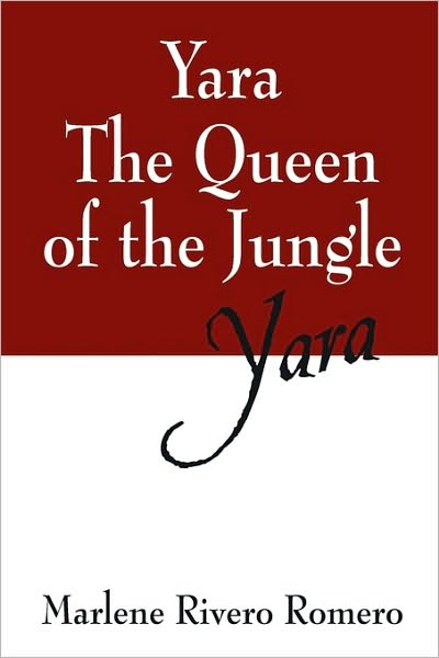 Cover for Marlene Rivero Romero · Yara the Queen of the Jungle (Paperback Book) (2010)