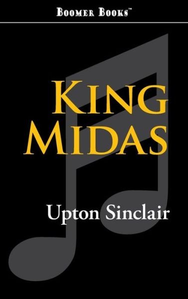 Cover for Upton Sinclair · King Midas (Innbunden bok) (2008)