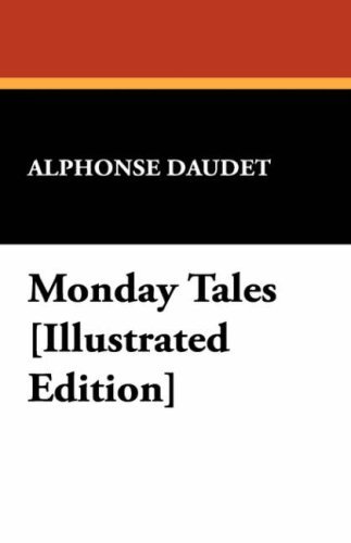 Cover for Alphonse Daudet · Monday Tales [illustrated Edition] (Hardcover bog) [Ill edition] (2008)