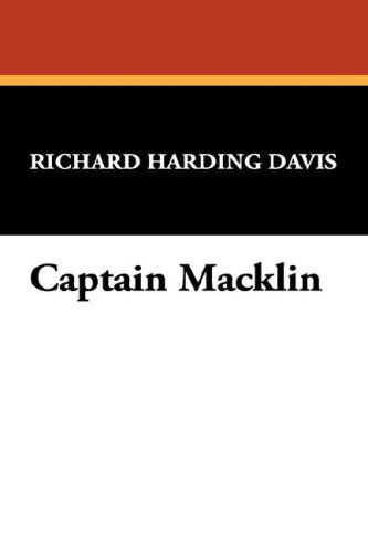 Cover for Richard Harding Davis · Captain Macklin (Hardcover Book) (2007)