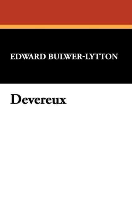 Edward Bulwer Lytton Lytton · Devereux (Paperback Book) (2024)