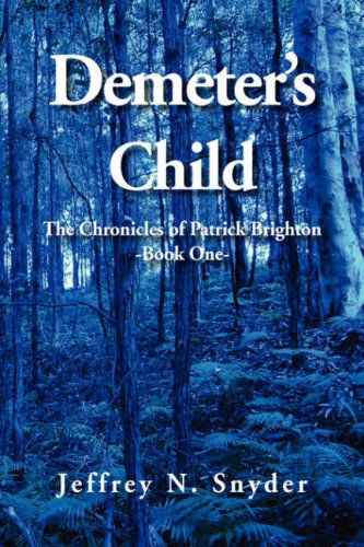 Cover for Jeffrey N. Snyder · Demeter's Child (The Chronicles of Patrick Brighton) (Hardcover Book) (2008)
