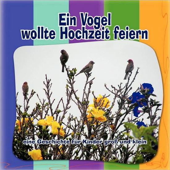 Cover for Helga Von Websky · Ein Vogel Wollte Hochzeit Feiern (Paperback Book) [German edition] (2008)