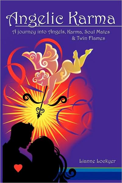 Cover for Lianne Lockyer · Angelic Karma: a Journey into Angels, Karma, Soul Mates &amp; Twin Flames (Paperback Book) (2009)