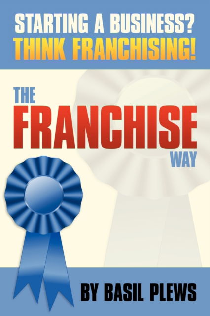 Cover for Basil Plews · The Franchise Way (Paperback Book) (2009)