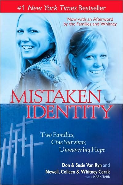 Cover for Ryn, Don &amp; Susie Van · Mistaken Identity: Two Families, One Survivor, Unwavering Hope (Paperback Book) [1st edition] (2009)