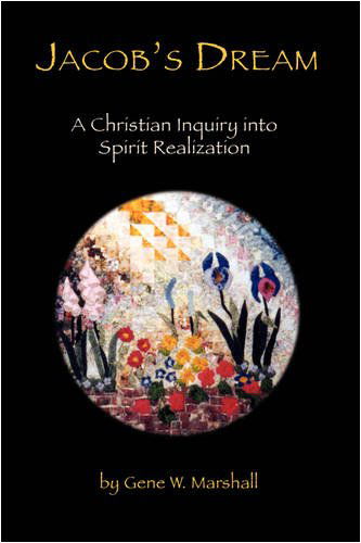 Cover for Gene W. Marshall · Jacob's Dream: a Christian Inquiry into Spirit Realization (Paperback Book) (2009)