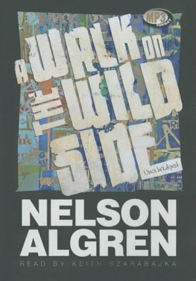 Cover for Nelson Algren · A Walk on the Wild Side (MP3-CD) (2010)