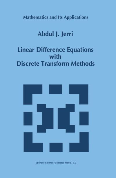 Cover for Abdul J. Jerri · Linear Difference Equations with Discrete Transform Methods - Mathematics and Its Applications (Paperback Bog) [1st Ed. Softcover of Orig. Ed. 1996 edition] (2010)