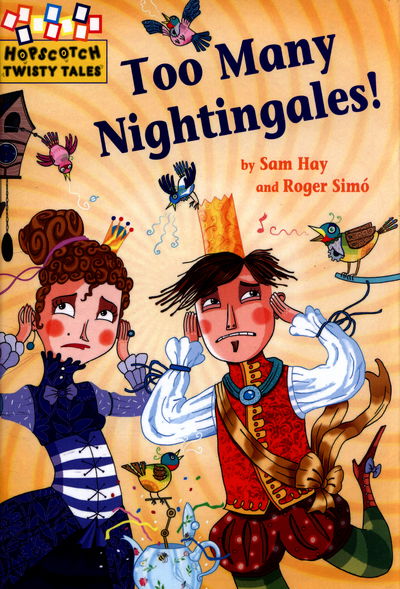 Cover for Sam Hay · Hopscotch Twisty Tales: Too Many Nightingales! - Hopscotch: Twisty Tales (Hardcover Book) [Illustrated edition] (2016)