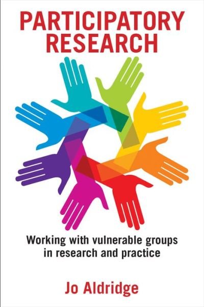 Cover for Jo Aldridge · Participatory Research: Working with Vulnerable Groups in Research and Practice (Paperback Bog) (2016)