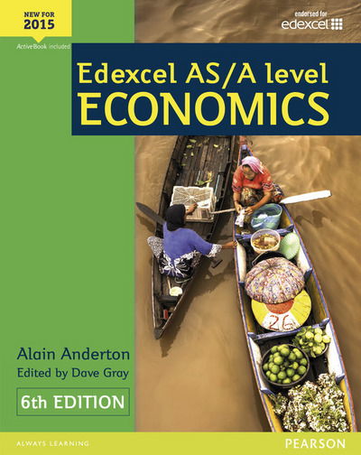 Cover for Alain Anderton · Pearson Edexcel A &amp; AS Level Economics Student Book &amp; ActiveBook - Edexcel GCE Economics 2015 (Book) [6 Rev edition] (2015)
