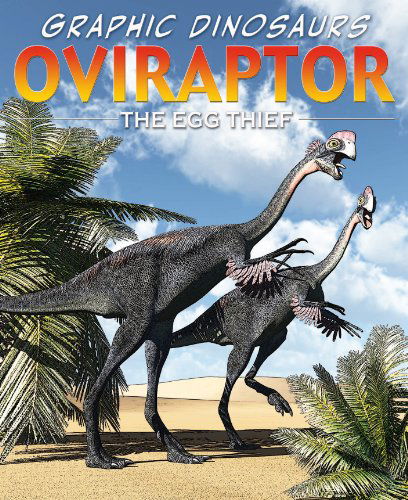 Cover for Rob Shone · Oviraptor: the Egg Thief (Graphic Dinosaurs) (Paperback Book) (2011)