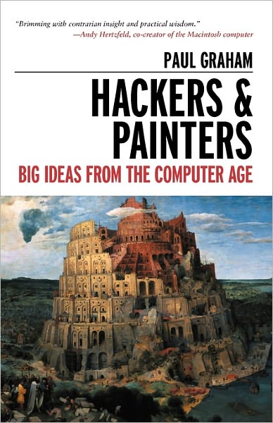 Hackers & Painters - Paul Graham - Books - O'Reilly Media - 9781449389550 - July 6, 2010