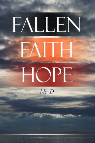 Cover for Ms D. · Fallen Faith Hope (Hardcover bog) (2010)