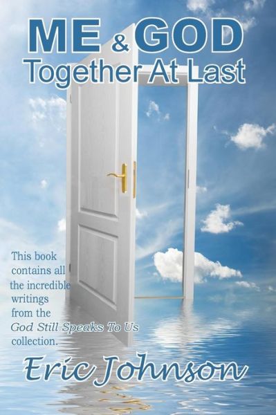 Cover for Eric Dean Johnson · Me and God: Together at Last (Paperback Book) (2012)