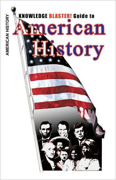 Cover for Yucca Road Productions · Knowledge Blaster! Guide to American History (Paperback Book) (2010)