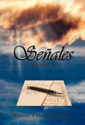 Cover for Francisco Javier Patino Monserrat · Senales: Volumen 1 (Hardcover Book) [Spanish edition] (2012)