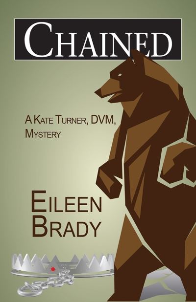 Cover for Eileen Brady · Chained - Kate Turner, DVM,  Mysteries (Paperback Book) [First edition. edition] (2017)