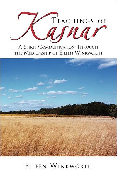 Cover for Eileen Winkworth · Teachings of Kasnar: a Spirit Communication Through the Mediumship of Eileen Winkworth (Paperback Book) (2012)