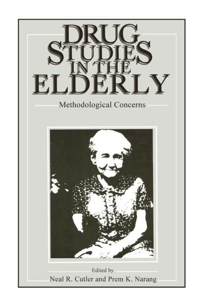 Cover for N R Cutler · Drug Studies in the Elderly: Methodological Concerns (Paperback Bog) [Softcover reprint of the original 1st ed. 1986 edition] (2012)