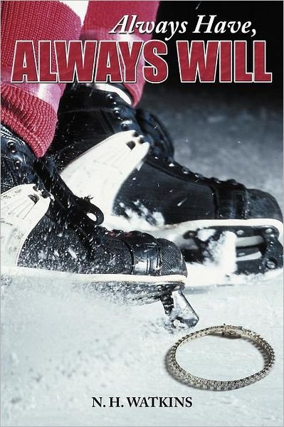 Cover for N H Watkins · Always Have, Always Will (Paperback Book) (2012)
