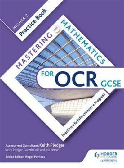 Mastering Mathematics OCR GCSE Practice Book: Higher 2 - Keith Pledger - Kirjat - Hodder Education - 9781471874550 - perjantai 29. heinäkuuta 2016