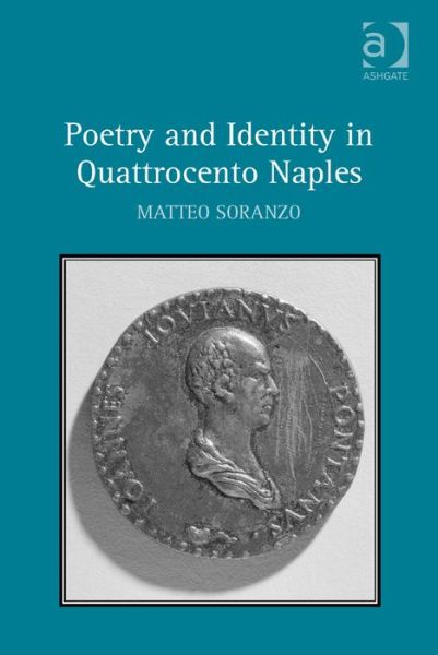 Cover for Matteo Soranzo · Poetry and Identity in Quattrocento Naples (Hardcover Book) [New edition] (2014)