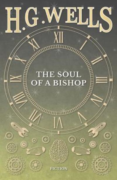 The Soul of a Bishop - H. G. Wells - Bøger - Read Books - 9781473333550 - 6. september 2016
