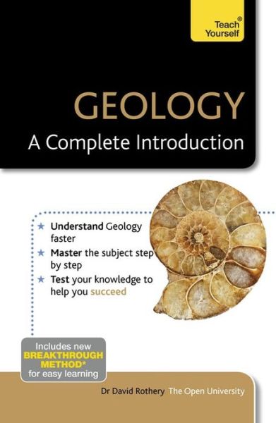 Cover for David Rothery · Geology: A Complete Introduction: Teach Yourself: A step-by-step Teach Yourself guide to use at home, school or college (Paperback Book) (2015)