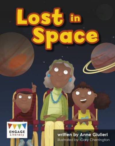 Lost in Space - Engage Literacy: Engage Literacy Orange - Extension A - Anne Giulieri - Livres - Capstone Global Library Ltd - 9781474729550 - 25 août 2016