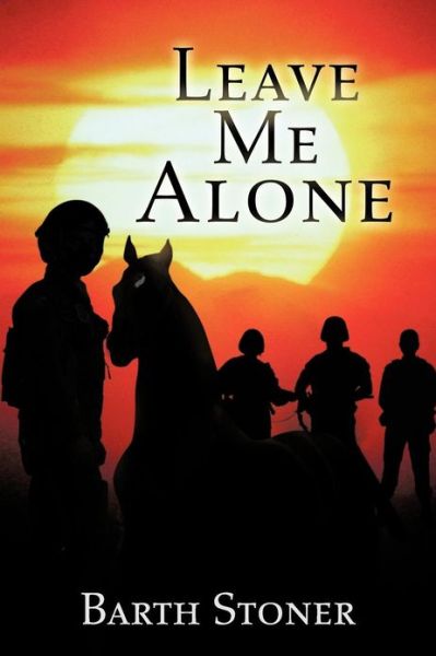 Cover for Barth Stoner · Leave Me Alone (Paperback Book) (2012)