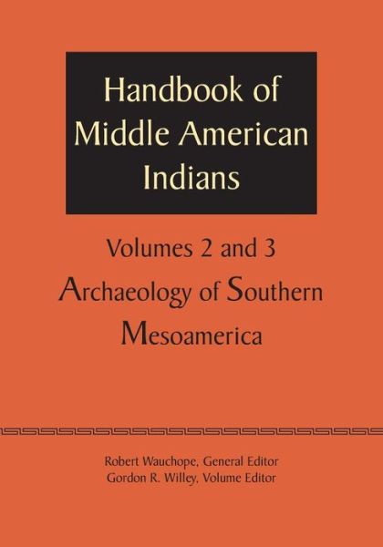 Cover for Robert Wauchope · Handbook of Middle American Indians, Volumes 2 and 3: Archaeology of Southern Mesoamerica (Taschenbuch) (1965)