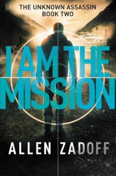 Cover for Allen Zadoff · I Am the Mission (N/A) (2014)