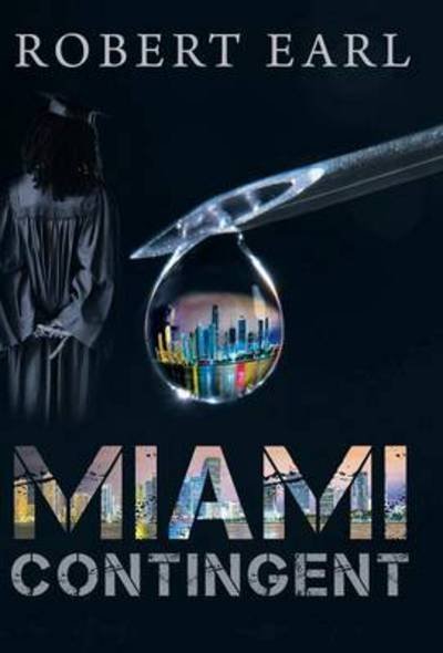 Cover for Robert Earl · Miami Contingent (Hardcover bog) (2014)