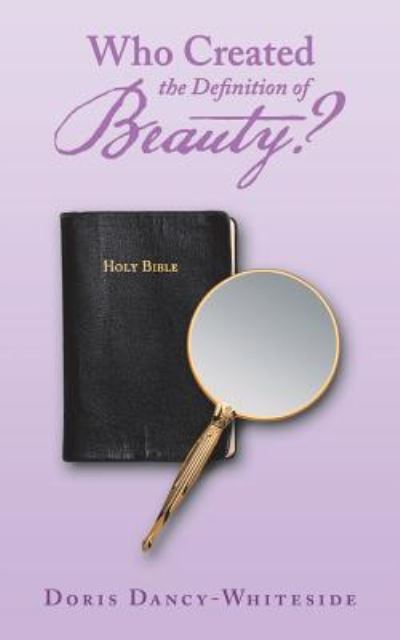Cover for Doris Dancy-Whiteside · Who Created the Definition of Beauty? (Paperback Book) (2018)
