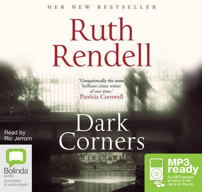 Dark Corners - Ruth Rendell - Audiolivros - Bolinda Publishing - 9781489017550 - 22 de outubro de 2015