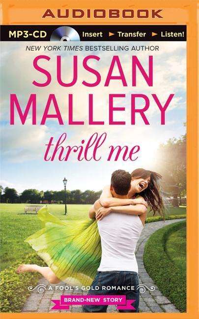 Cover for Susan Mallery · Thrill Me (MP3-CD) (2015)