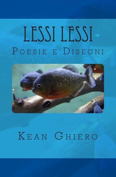Cover for Kean Ghiero · Lessi Lessi: Poesie E Disegni (Paperback Bog) (2013)