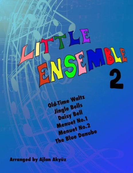 Cover for Ajlan Akyuz · Little Ensemble 2 (Pocketbok) (2014)