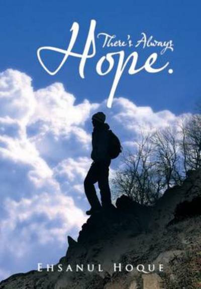 Cover for Ehsanul Hoque · There's Always Hope. (Hardcover Book) (2014)