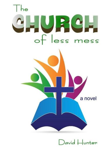 Cover for David Hunter · The Church of Less Mess (Paperback Book) (2014)