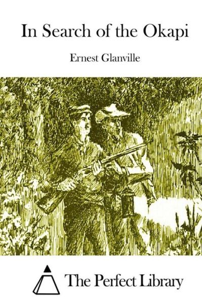 Cover for Ernest Glanville · In Search of the Okapi (Pocketbok) (2015)